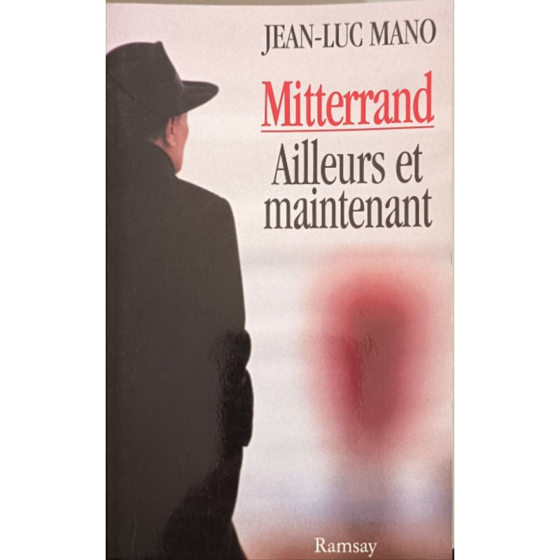 Mitterrand ailleurs et maintenant