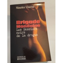 Brigade Mondaine : Les Dossiers noirs de la drogue