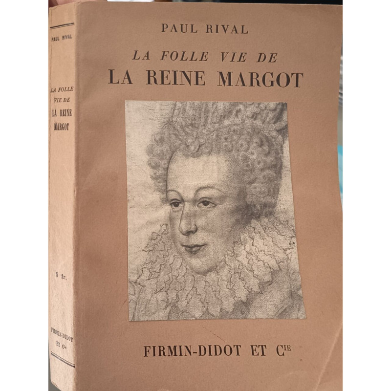 La folle vie de la reine Margot