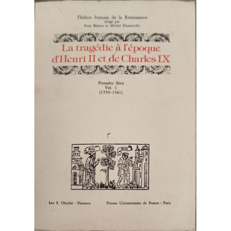 Théâtre français de la Renaissance: La tragedie à l'époque d'Henri...
