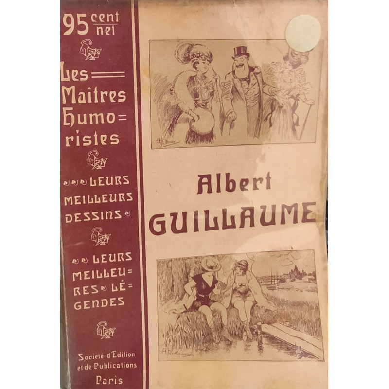 Albert Guillaume Les Maîtres Humoristes Leurs meilleurs dessins...