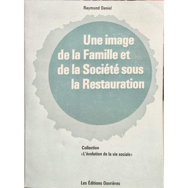 Une image de la Famille et de la Société sous la Restauration