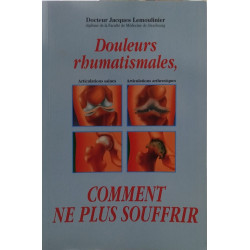 Douleurs rhumatismales comment ne plus souffrir