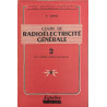 Cours de radioélectricité générale- 3 tomes - 4 volumes