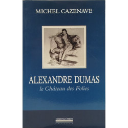 Alexandre Dumas le château des folies