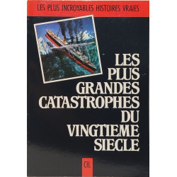 Les plus grandes catastrophes du 20° siecle