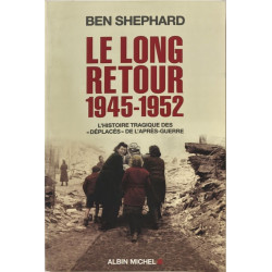 Le Long Retour 1945-1952: L'histoire tragique des "déplacés" de...