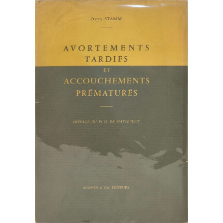 Avortements tardifs et accouchements prématurés