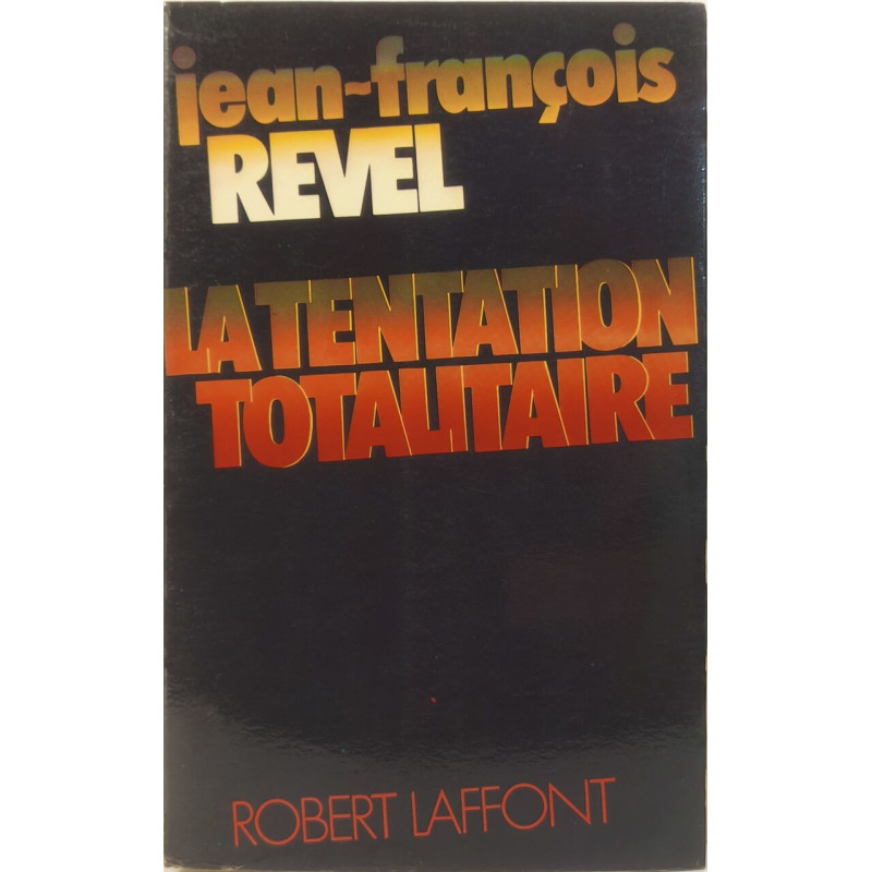 La Tentation Totalitaire