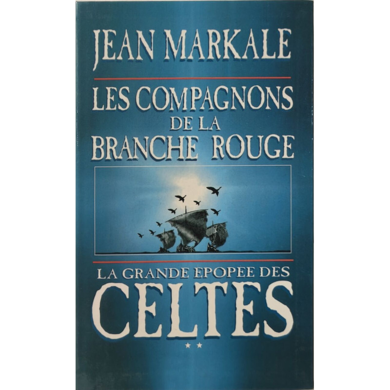 La Grande Epopee Des Celtes T2- Les Compagnons De La Branche Rouge