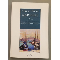 Marseille ou la mauvaise réputation