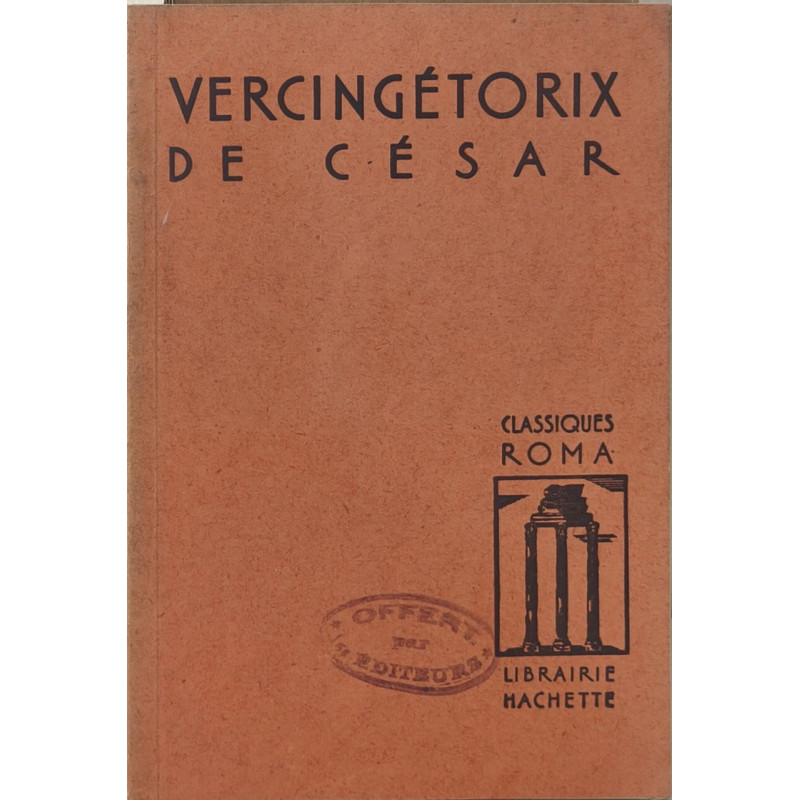 Vercingétorix de césar - bellum gallicum livre VII