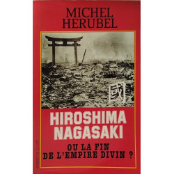 Hiroshima Nagasaki ou La fin de l'empire divin ? - Document