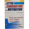La Lettre De Candidature Et De Motivation. Tous Les Conseils Pour...