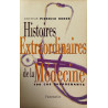 Histoires extraordinaires de la médecine: Cent cas surprenants