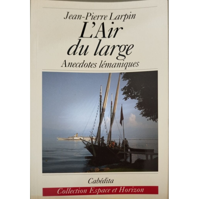 L'Air du large. Anecdotes lémaniques
