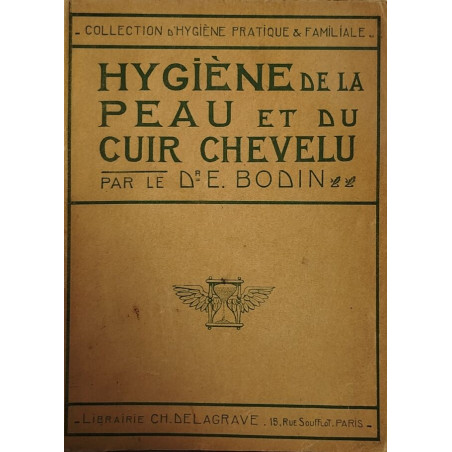 Hygiène de la peau et du cuir chevelu ( non daté circa 1900)