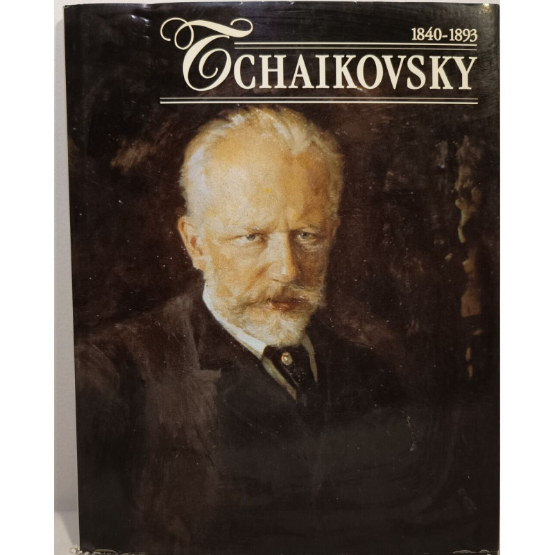 Tchaikovsky : 1840-1893