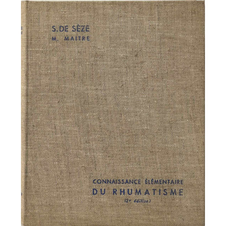 Connaissance élémentaire du rhumatisme 2ème édition avec 311 figures