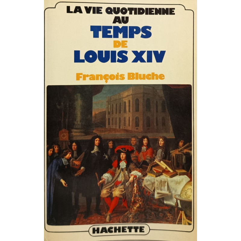 Vie quotidienne au temps de louis XIV