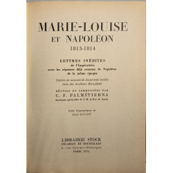Marie-Louise et Napoléon 1813-1814. Lettres inédites de...