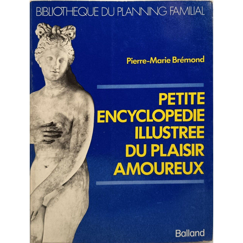 Petite encyclopédie illustrée du plaisir amoureux