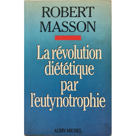 La Révolution diététique par l'eutynotrophie