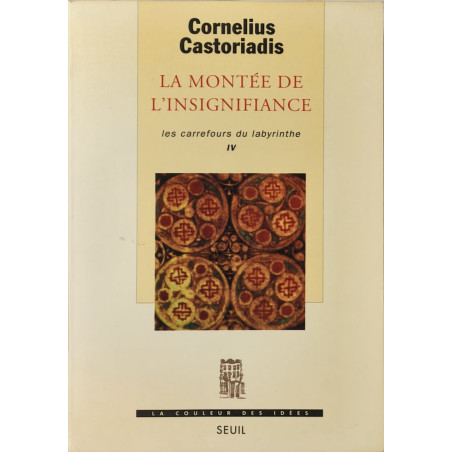 Les carrefours du labyrinthe tome 4 : La montée de l'insignifiance