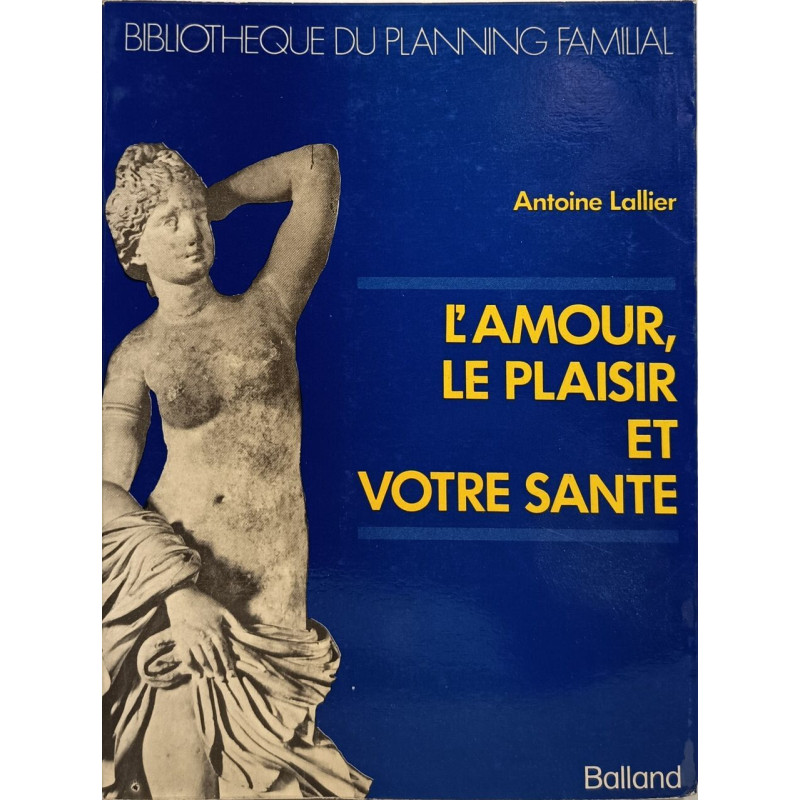 l'amour le plaisir et votre santé