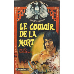Le couloir de la mort : Les aventures de l'aigle de fer maître de...