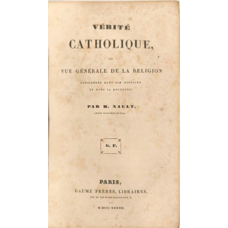 Vérité catholique ou Vue générale de la religion