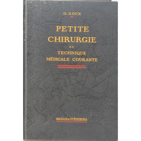 Petite Chirurgie et Technique Médicale Courante - ouvrage avec...