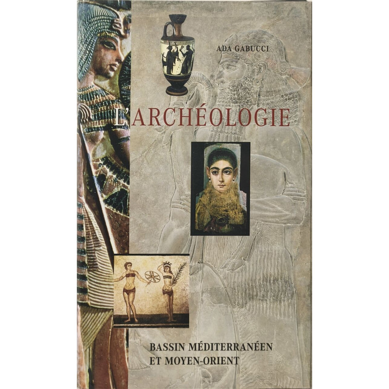 L'archéologie bassin méditerranéen et moyen-orient