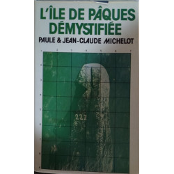 L'Île de Pâques Démystifiée