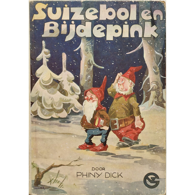 Suizebol en Bijdepink - met illustraties van M. Toonder