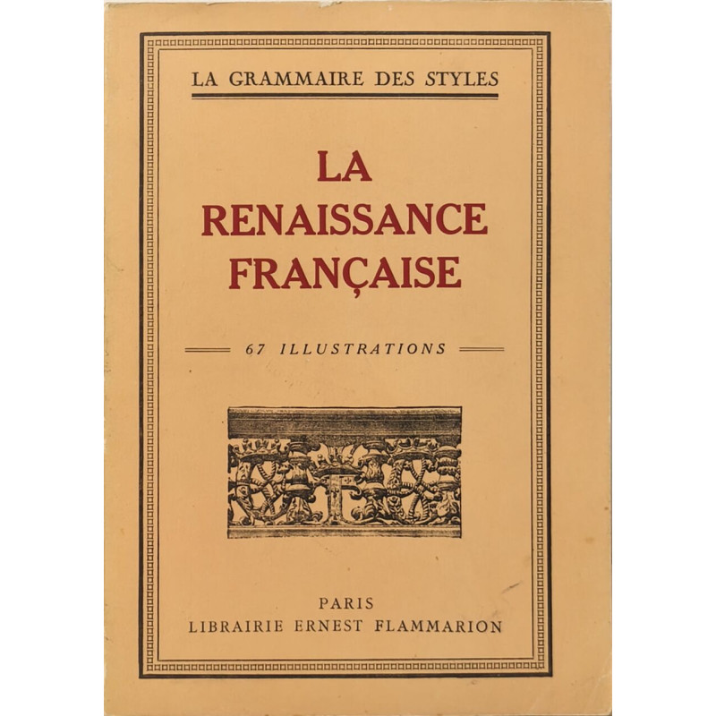 La Renaissance française - 67 illustrations