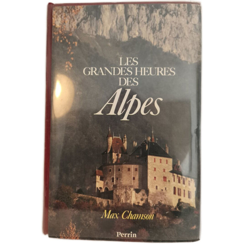 Les grandes heures des Alpes