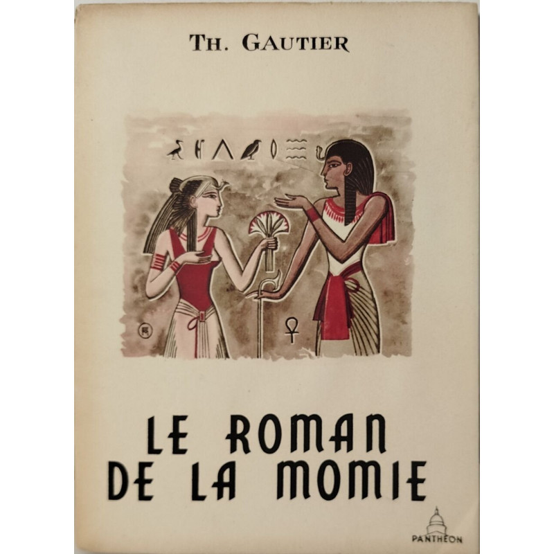 Le Roman de la Momie/ dix hors texte en couleurs d'edou Martin /...