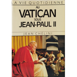 La Vie quotidienne au Vatican sous Jean-Paul II
