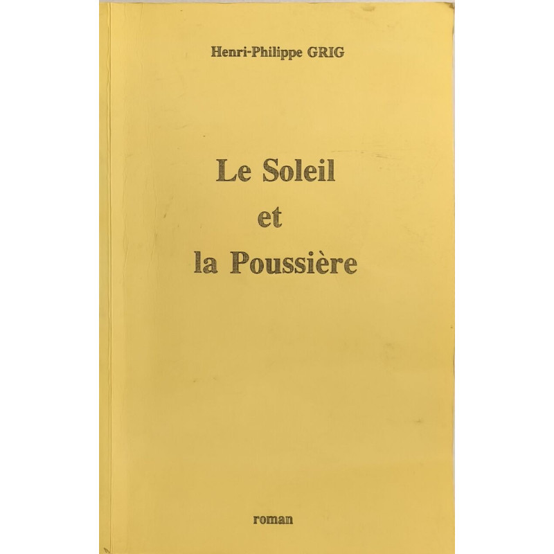 Le Soleil et la Poussière - ouvrage dédicacé par l'auteur