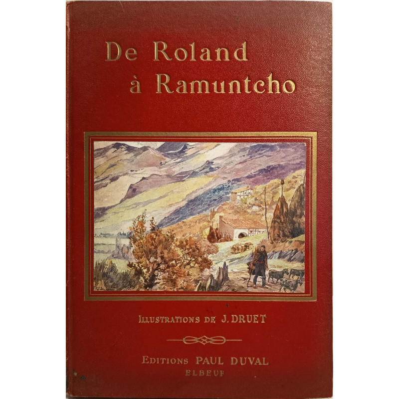 De Roland à Ramuntcho illustrations de J.Druet