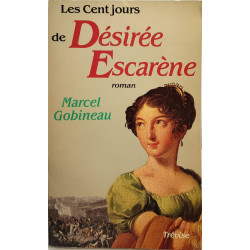 Les cent jours de désirée escarène