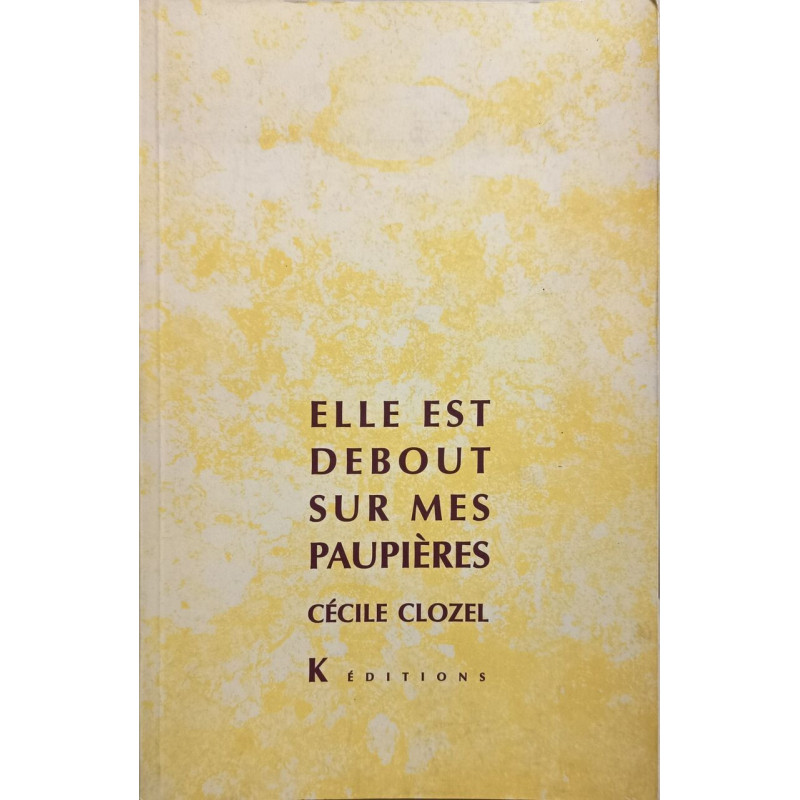 Elle est debout sur mes paupières