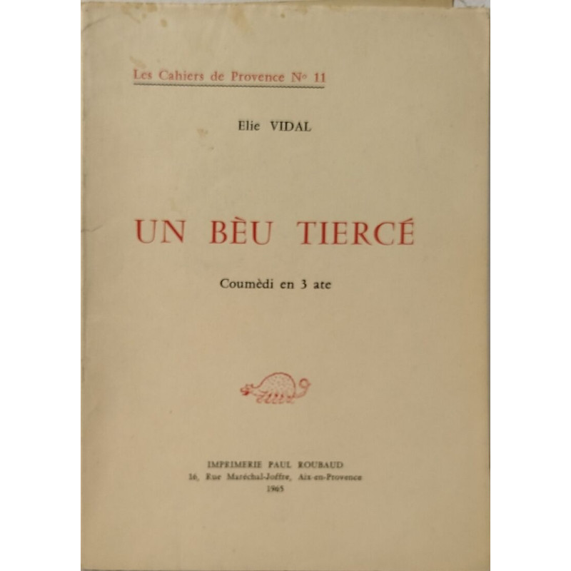 Un Bèu Tiercé coumédi en 3 ate- les cahiers de provence n°11