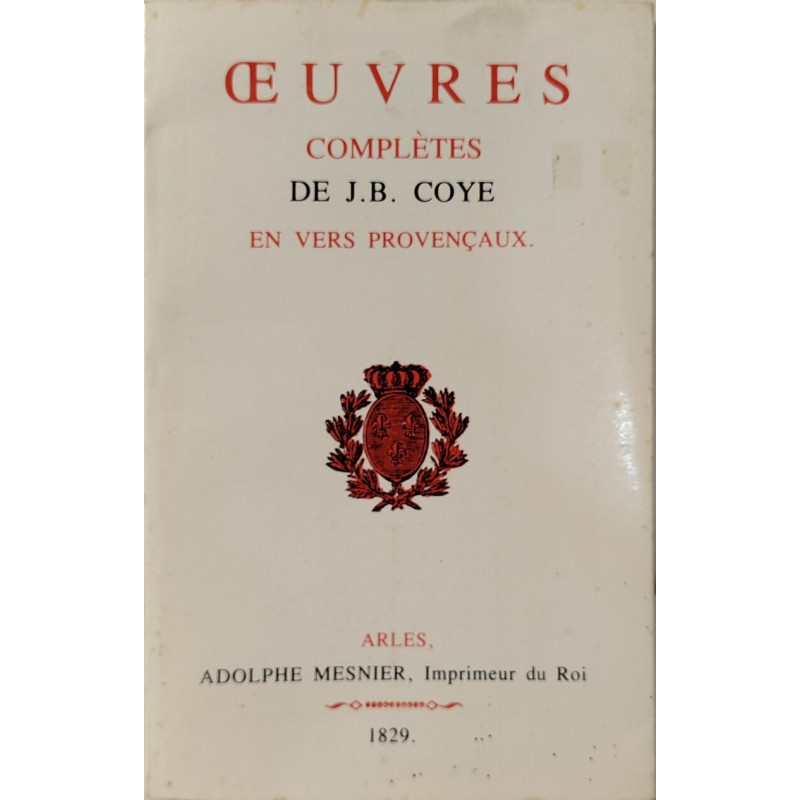 Œuvres complètes de J.B. Coye - ouvrage en langue provençale