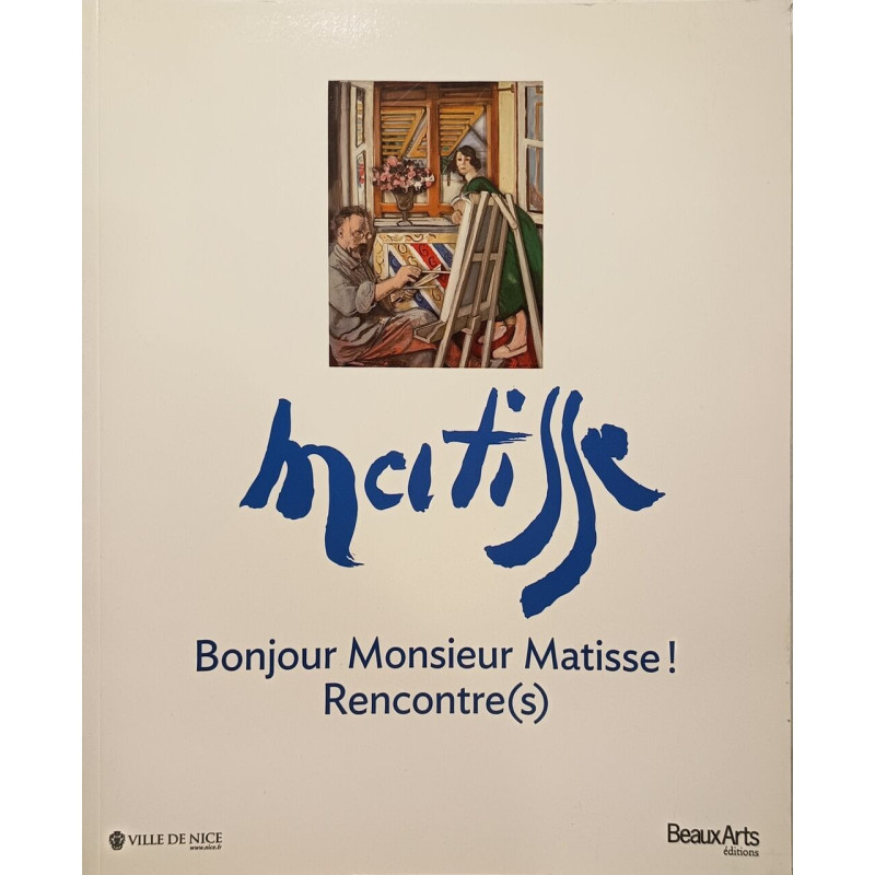 Bonjour Monsieur Matisse ! Rencontre(s)