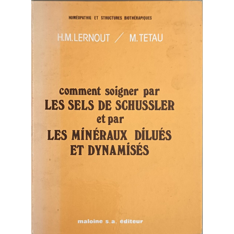 Comment soigner par les sels de Schussler et par les minéraux...
