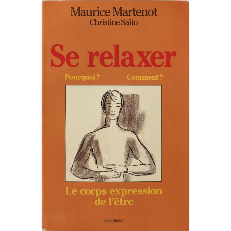 Se relaxer pourquoi? comment? Kinésophie forme particulière de...