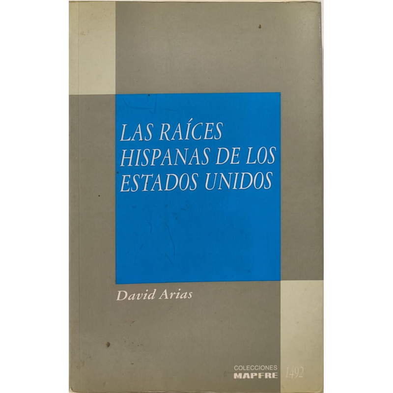 Raices hispanas de estados unidos las