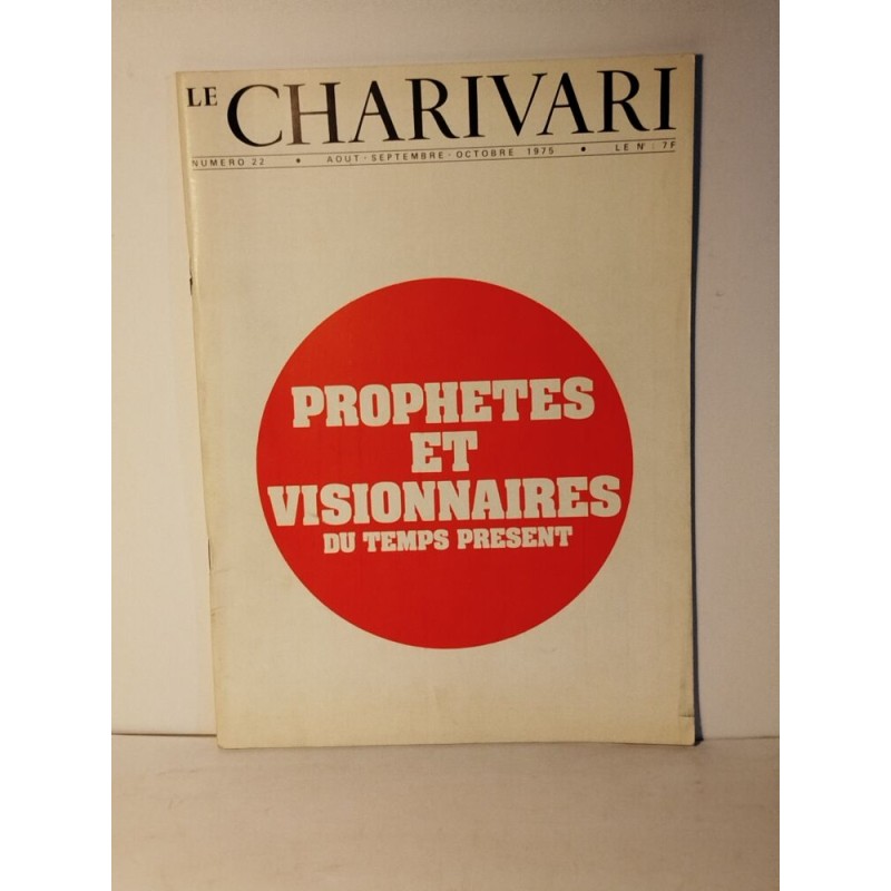 Le Charivari n° 22 / prophetes et visionnaires du temps présent